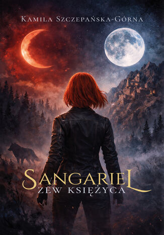 Sangariel. Zew księżyca Kamila Szczepańska-Górna - okladka książki