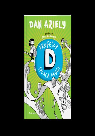 Profesor D spłaca długi Dan Ariely - okladka książki