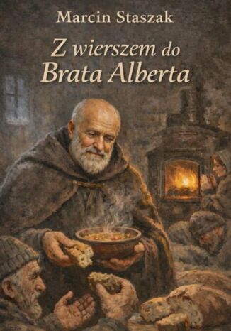 Z wierszem do Brata Alberta Marcin Staszak - okladka książki