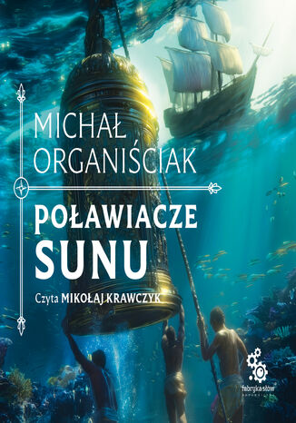 Poławiacze sunu Michał Organiściak - audiobook MP3