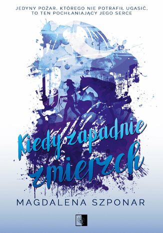 Kiedy zapadnie zmierzch Magdalena Szponar - okladka książki