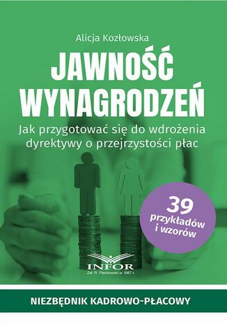 Jawność wynagrodzeń.Jak przygotować się do wdrożenia dyrektywy o przejrzystości płąc Alicja Kozłowska - okladka książki