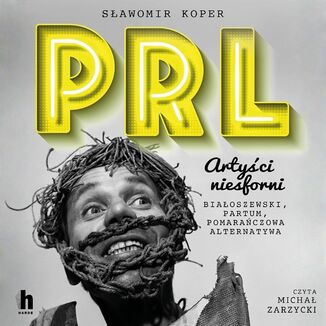 PRL Artyści niesforni Sławomir Koper - audiobook MP3