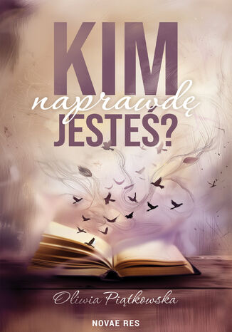 Kim naprawdę jesteś? Oliwia Piątkowska - okladka książki