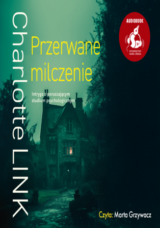 Przerwane milczenie Charlotte Link - audiobook MP3
