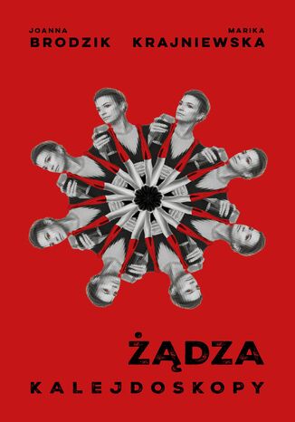 Kalejdoskopy. Żądza Joanna Brodzik, Marika Krajniewska - okladka książki