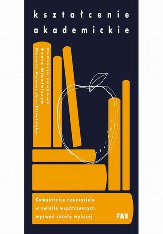 Kształcenie akademickie Beata Mikołajczyk, Danuta Konieczka-Śliwińska - okladka książki