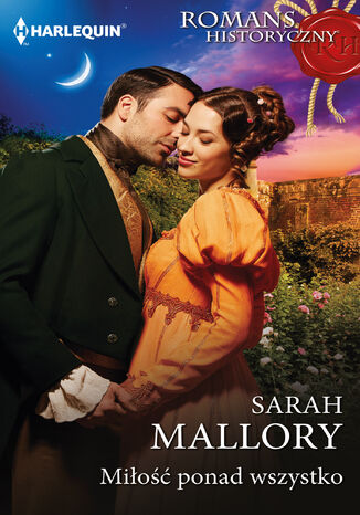 Miłość ponad wszystko Sarah Mallory - okladka książki