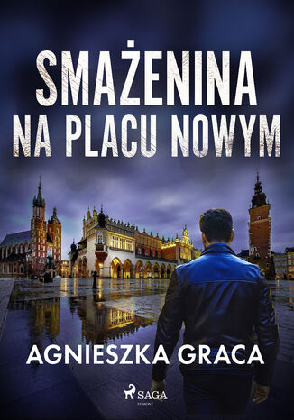 Smażenina na placu Nowym Agnieszka Graca - okladka książki