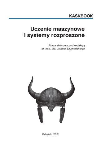 Uczenie maszynowe i systemy rozproszone Julian Szymański (red.) - okladka książki