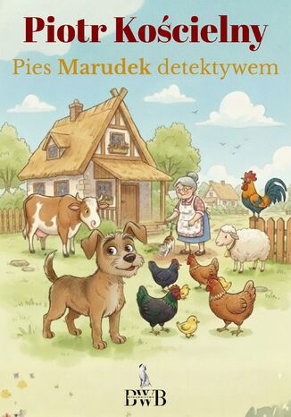Pies Marudek detektywem Piotr Kościelny - okladka książki