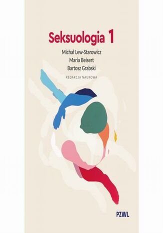 Seksuologia tom 1 Michał Lew-Starowicz, Maria Beisert, Bartosz Grabski - okladka książki