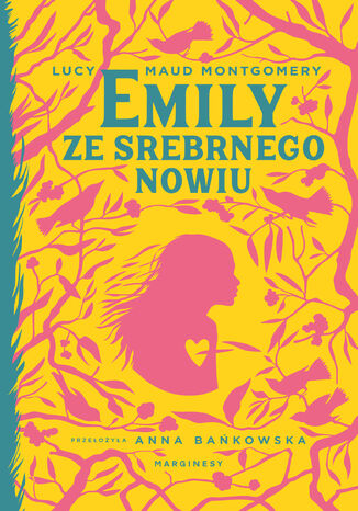 Emily ze Srebrnego Nowiu Lucy Maud Montgomery - okladka książki