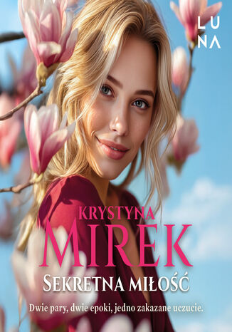 Sekretna miłość Krystyna Mirek - okladka książki
