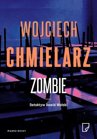 Detektyw Dawid Wolski (#2). Zombie Wojciech Chmielarz - okladka książki