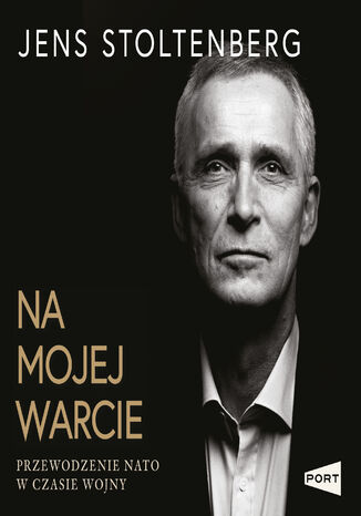 Na mojej warcie. Przewodzenie NATO w czasie wojny Jens Stoltenberg - audiobook MP3