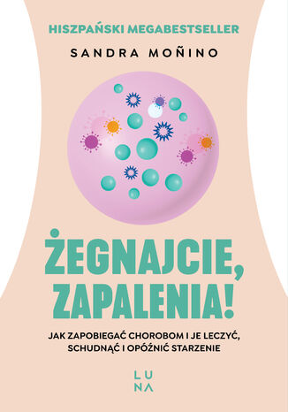 Żegnajcie, zapalenia! Sandra Moino - okladka książki