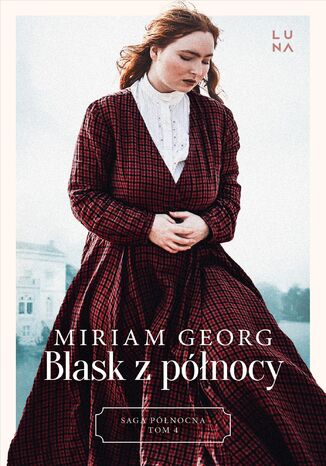 Saga północna (#4). Blask z północy. Saga Północna Tom 4 Miriam Georg - okladka książki
