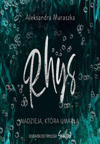 Swallow. Rhys. Nadzieja, która umarła Aleksandra Muraszka - audiobook MP3