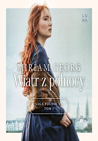 Saga północna (#1). Wiatr z północy. Saga Północna Tom 1 Miriam Georg - audiobook MP3