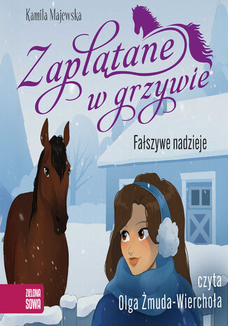 Zaplątane w grzywie. Fałszywe nadzieje Kamila Majewska - audiobook MP3