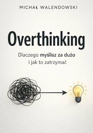 Overthinking Michał Walendowski - okladka książki