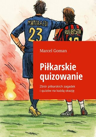 Piłkarskie quizowanie Marcel Goman - okladka książki