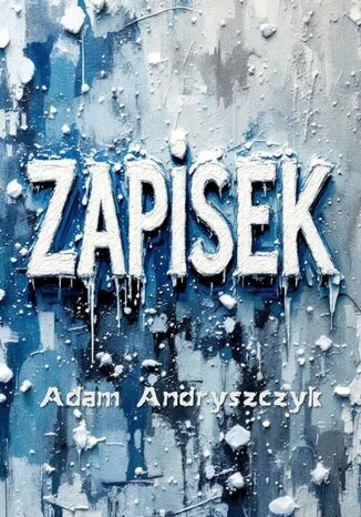 Zapisek Adam Andryszczyk - okladka książki