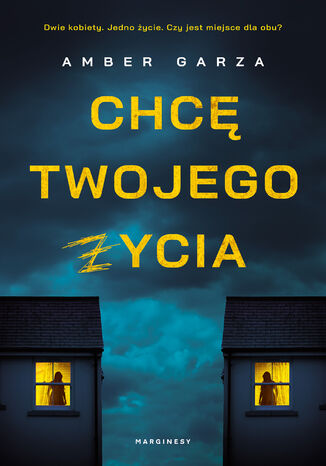 Chcę twojego życia Amber Garza - okladka książki