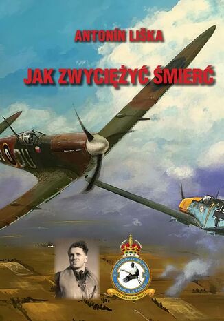 Jak zwyciężyć śmierć Antonin Liška - okladka książki