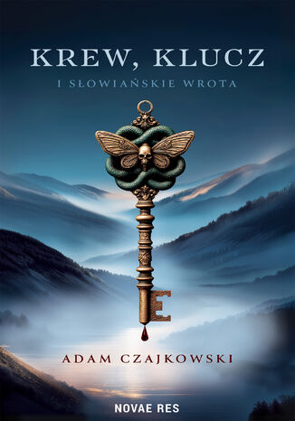 Krew, Klucz i Słowiańskie Wrota Adam Czajkowski - okladka książki