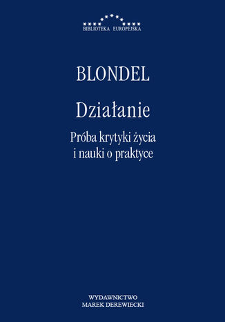 Działanie. Próba krytyki życia i nauki o praktyce Maurice Blondel - okladka książki