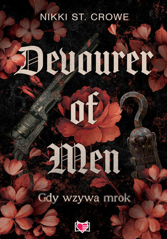 Devourer of Men. Gdy wzywa mrok. Devourer. Tom 1 Nikki St. Crowe - okladka książki