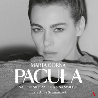 Pacuła. Najsłynniejsza Polka na świecie Marta Górna - okladka książki