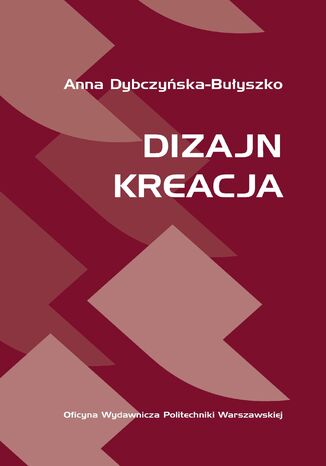 Dizajn. Kreacja Anna Dybczyńska-Bułyszko - okladka książki