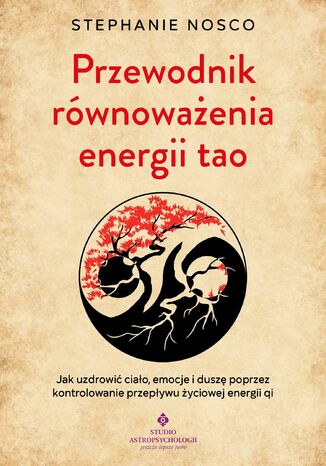 Przewodnik równoważenia energii tao Stephanie Nosco - okladka książki