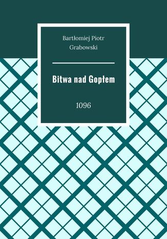 Bitwa nad Gopłem Bartłomiej Grabowski - okladka książki