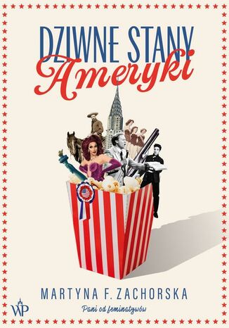 Dziwne stany Ameryki Martyna F. Zachorska - okladka książki