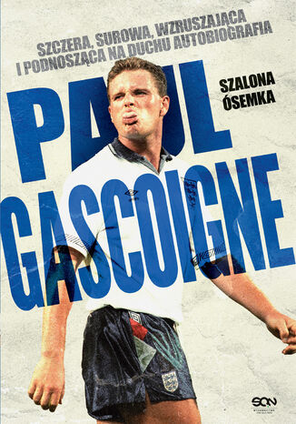 Paul Gascoigne. Szalona ósemka. Autobiografia Paul Gascoigne - okladka książki