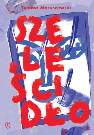 Szeleścidło Tomasz Maruszewski - okladka książki