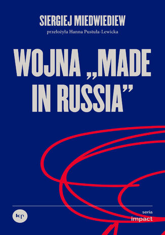 Wojna "made in Russia" Siergiej Miedwiediew - okladka książki