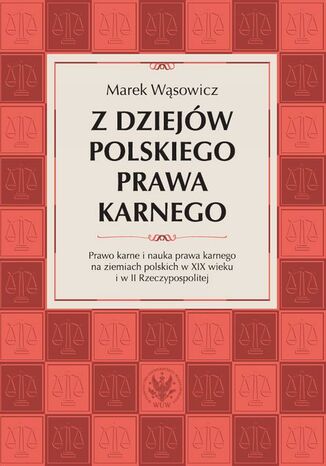 Z dziejów polskiego prawa karnego Marek Wąsowicz - okladka książki