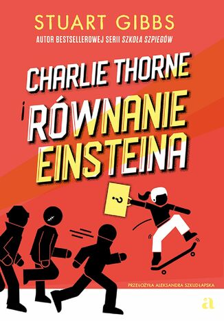Charlie Thorne i równanie Einsteina Stuart Gibbs - okladka książki