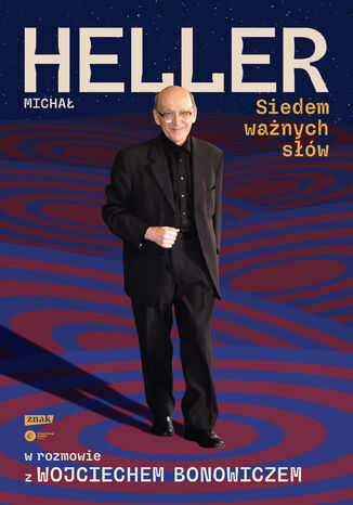 Siedem ważnych słów. Michał Heller w rozmowie z Wojciechem Bonowiczem Wojciech Bonowicz, Michał Heller - okladka książki