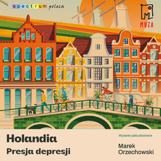 Holandia. Presja depresji Marek Orzechowski - audiobook MP3