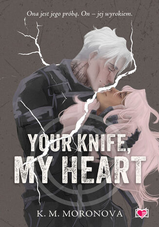 Your Knife, My Heart K.M. Moronova - okladka książki