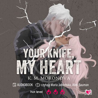 Your Knife, My Heart K.M. Moronova - okladka książki