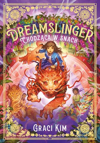 Dreamslinger. Chodząca w snach. Tom 1 Kim Graci - okladka książki