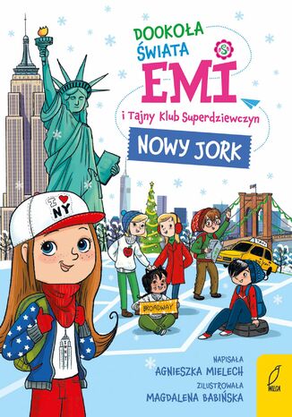 Emi i Tajny Klub Superdziewczyn. Dookoła świata. Nowy Jork Agnieszka Mielech - okladka książki
