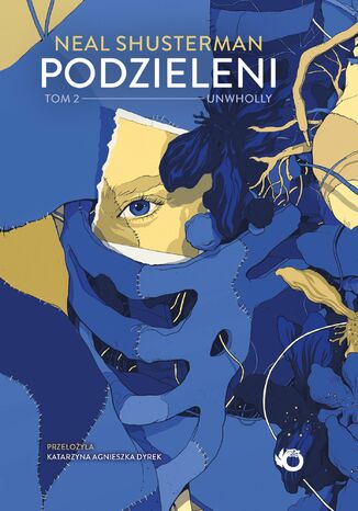 Podzieleni. Unwholly. Tom 2 Neal Shusterman - okladka książki